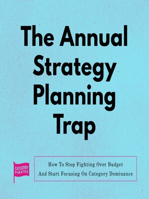 cover image of The Annual Strategy Planning Trap